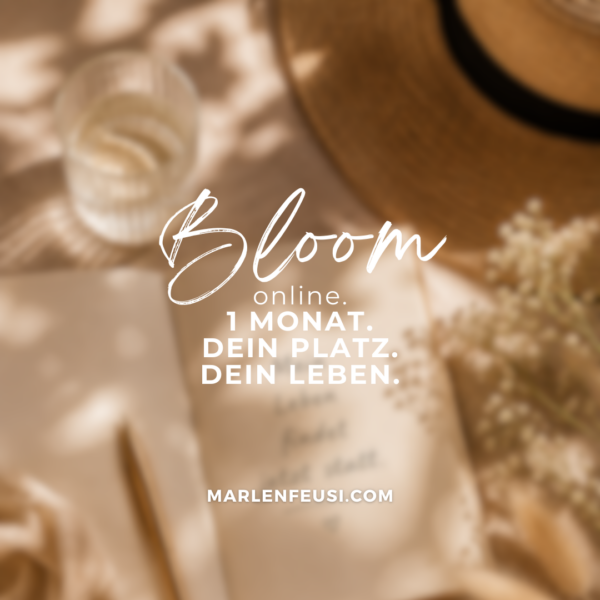 BLOOM - aufblühen im August