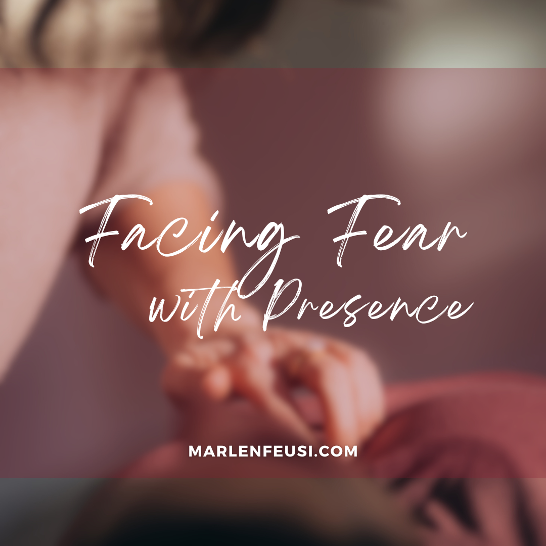 Facing Fear with Presence - dein Körper ist dein sicherer Hafen.