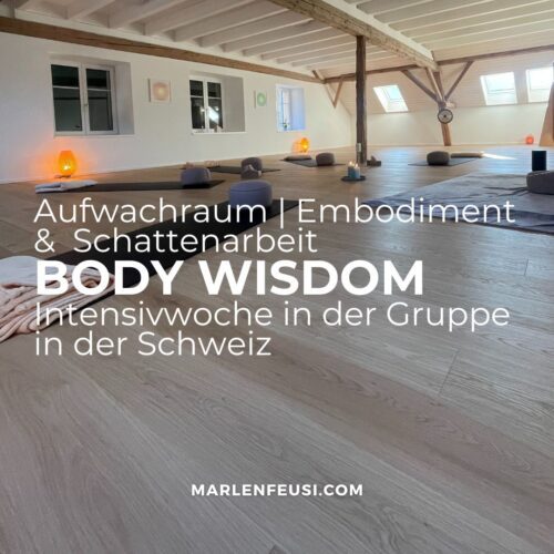 Body Wisdom Retreat mit Marlen Feusi – tiefgreifende Embodiment- und Schattenarbeit in der Schweiz